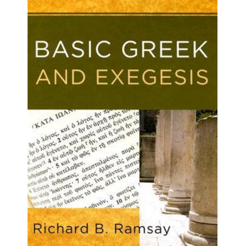 Richard B. Ramsay - Basic Greek and Exegesis