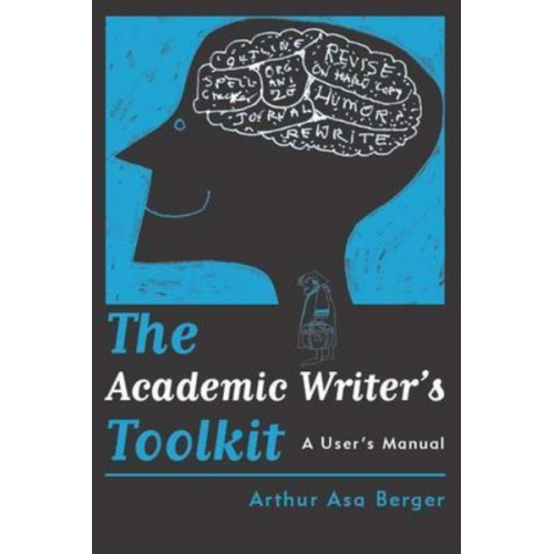 Arthur Asa Berger - The Academic Writer's Toolkit