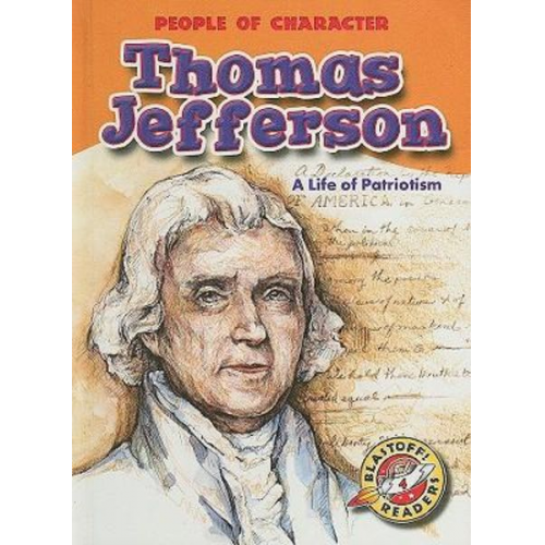 Tonya Leslie - Thomas Jefferson: A Life of Patriotism