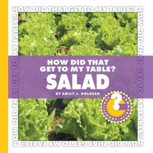 Emily J. Dolbear - How Did That Get to My Table? Salad