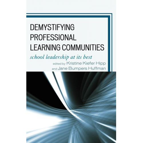 Kristine Kiefer Huffman  Jane Bumpers Hipp - Demystifying Professional Learning Communities