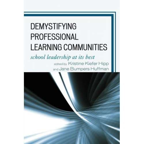 Kristine Kiefer Huffman  Jane Bumpers Hipp - Demystifying Professional Learning Communities