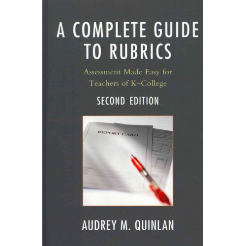 Audrey M. Quinlan - A Complete Guide to Rubrics