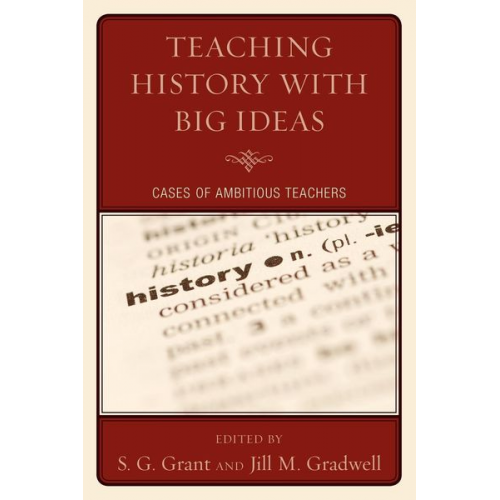 S. G. Gradwell  Jill M. Grant - Teaching History with Big Ideas