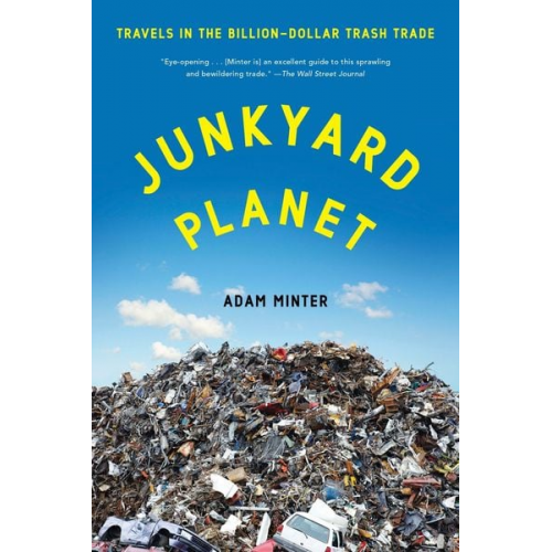 Adam Minter - Junkyard Planet