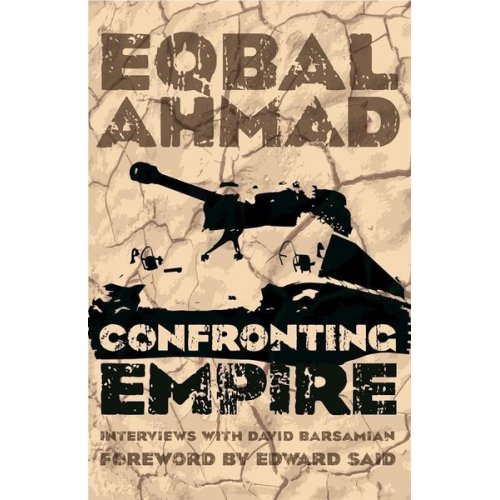 Eqbal Ahmad David Barsamian - Confronting Empire