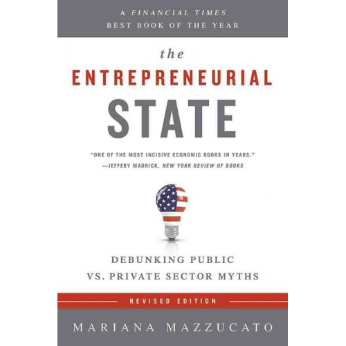 Mariana Mazzucato - The Entrepreneurial State