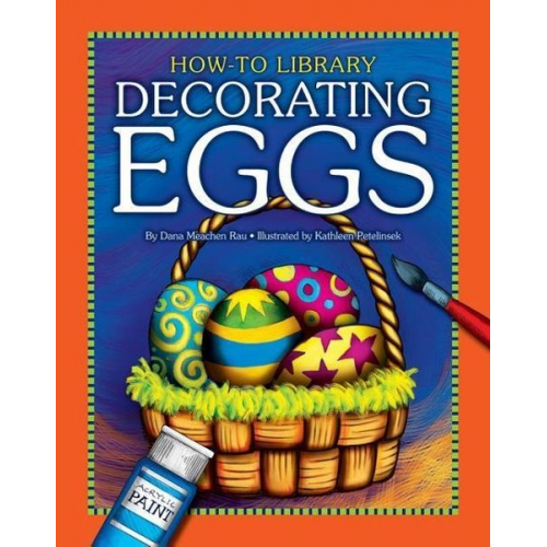 Dana Meachen Rau - Decorating Eggs