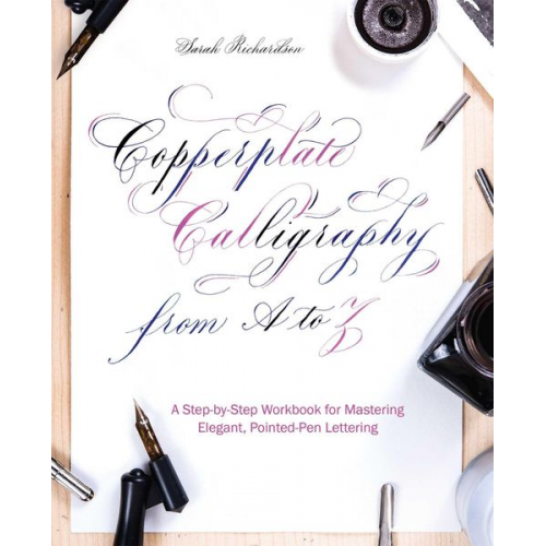 Sarah Richardson - Copperplate Calligraphy from A to Z