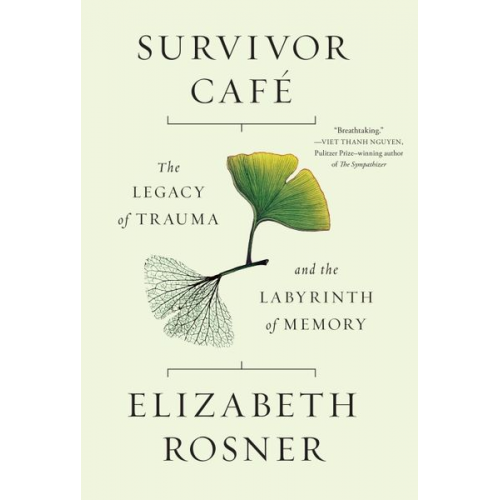 Elizabeth Rosner - Survivor Café: The Legacy of Trauma and the Labyrinth of Memory