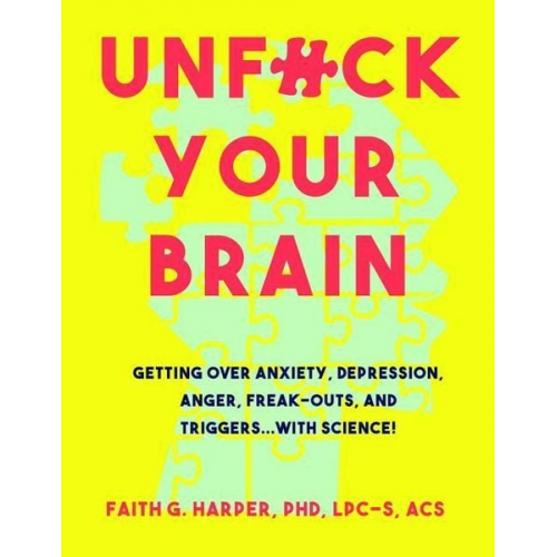 Faith G. Harper - Unfuck Your Brain