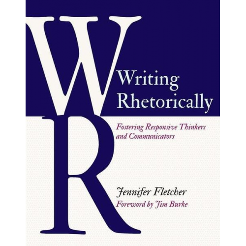 Jennifer Fletcher - Writing Rhetorically