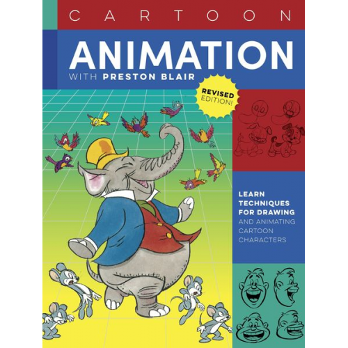 Preston Blair - Cartoon Animation with Preston Blair, Revised Edition!