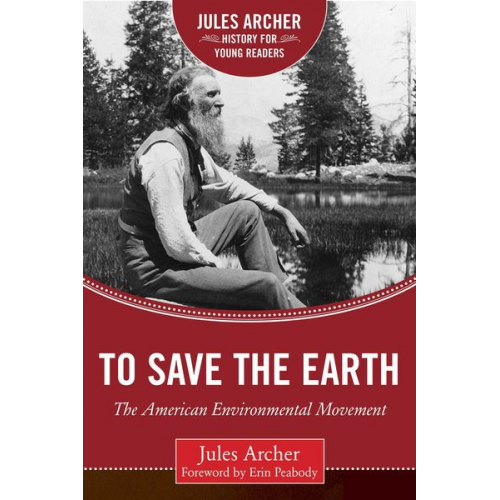 Jules Archer - To Save the Earth