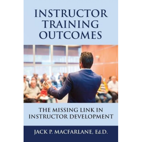 Jack P. Macfarlane - Instructor Training Outcomes