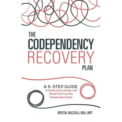 Krystal Mazzola - The Codependency Recovery Plan