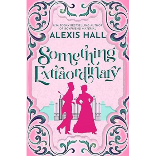 Alexis Hall - Something Extraordinary