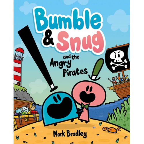 Mark Bradley - Bumble & Snug and the Angry Pirates