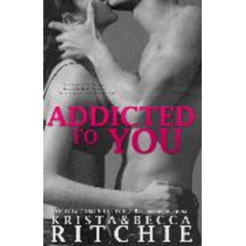 Krista Ritchie Becca Ritchie - Addicted to You