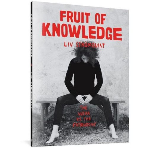 Liv Strömquist - Fruit of Knowledge: The Vulva vs. the Patriarchy