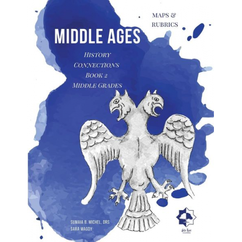 Sumaia B. Michel Sara Magdy - Middle Grades Middle Ages - Maps & Rubrics