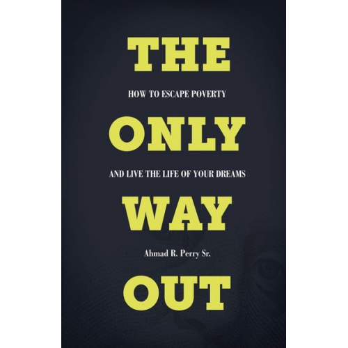 Sr Ahmad R. Perry - The Only Way Out