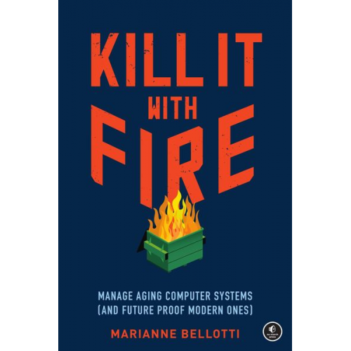 Marianne Bellotti - Kill It with Fire