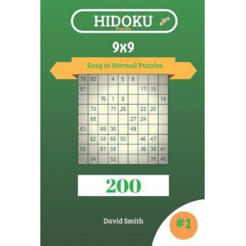 David Smith - Hidoku Puzzles - 200 Easy to Normal Puzzles 9x9 Vol.1