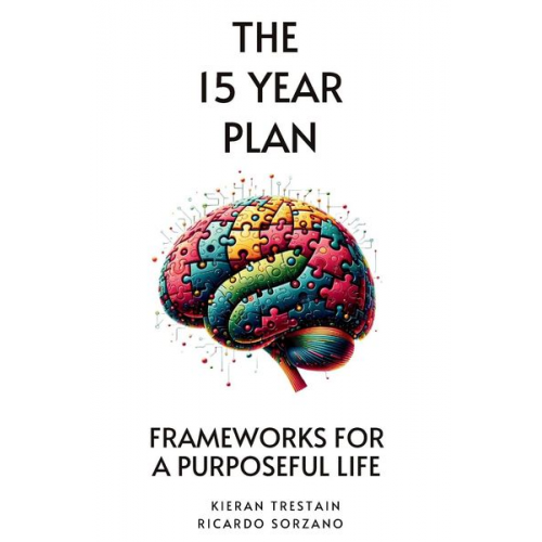 Ricardo Sorzano Trestain - The 15 Year Plan