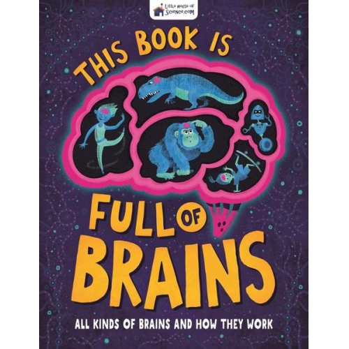 Little House of Science - This Book Is Full of Brains