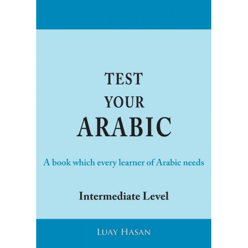 Luay Hasan - Test Your Arabic Part Two (Intermediate Level)