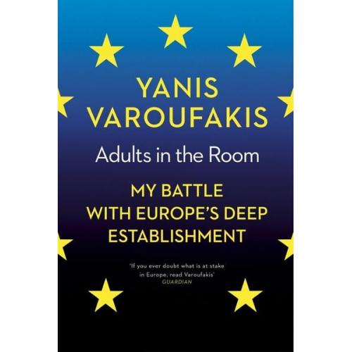 Yanis Varoufakis - Adults In The Room