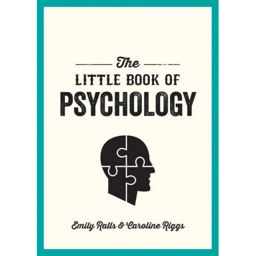 Caroline Riggs Emily Ralls - The Little Book of Psychology