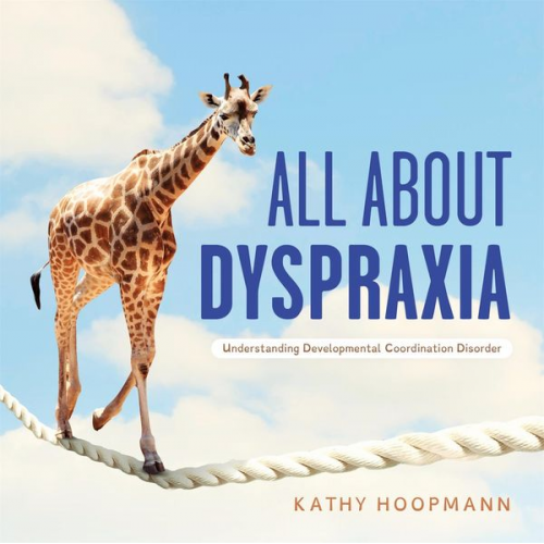 Kathy Hoopmann - All About Dyspraxia