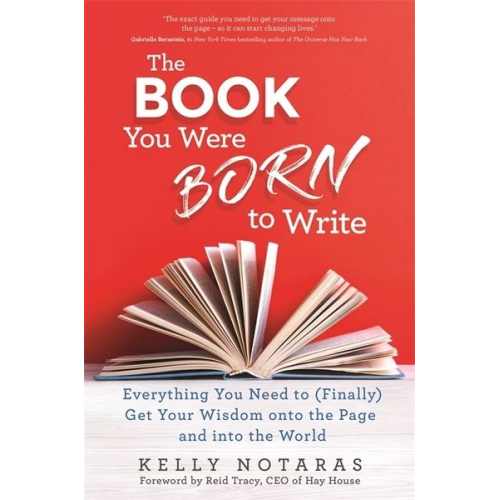 Kelly Notaras - The Book You Were Born to Write