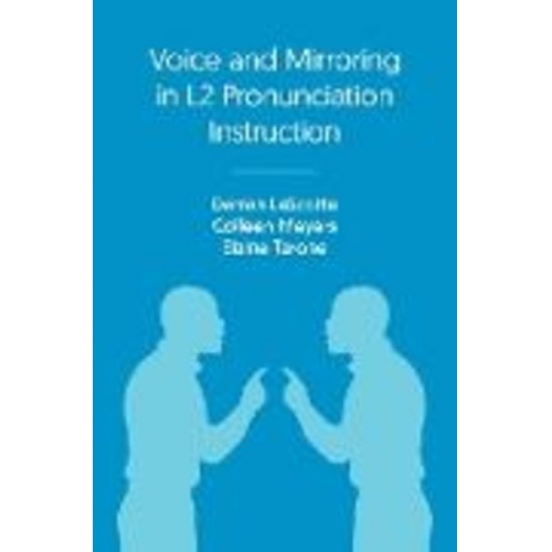 Colleen Meyers Darren LaScotte Elaine Tarone - Voice and Mirroring in L2 Pronunciation Instruction