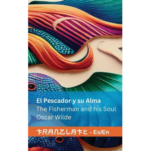 Oscar Wilde - El Pescador y su Alma / The Fisherman and his Soul