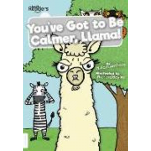 William Anthony - You've Got to Be Calmer, Llama!