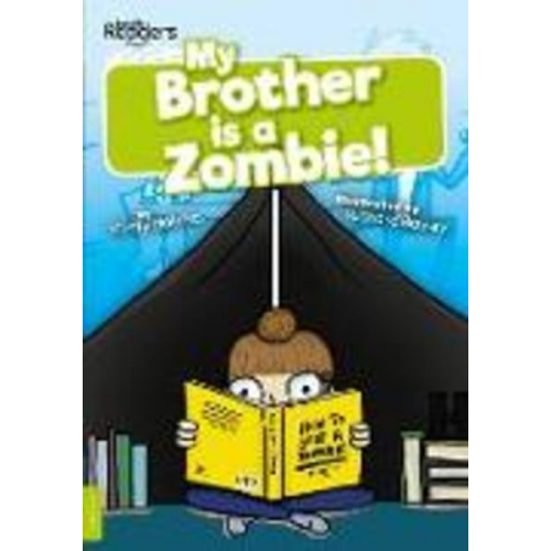 Kirsty Holmes - My Brother Is a Zombie!