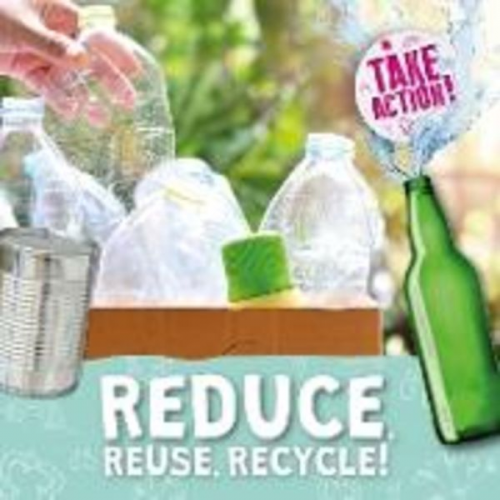 Kirsty Holmes - Reduce, Reuse, Recycle!