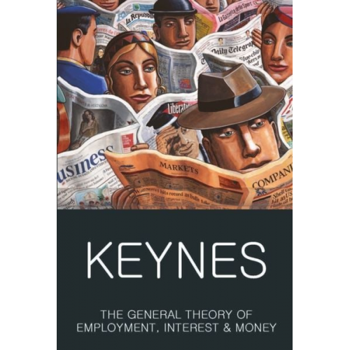 John Maynard Keynes - The General Theory of Employment, Interest and Money