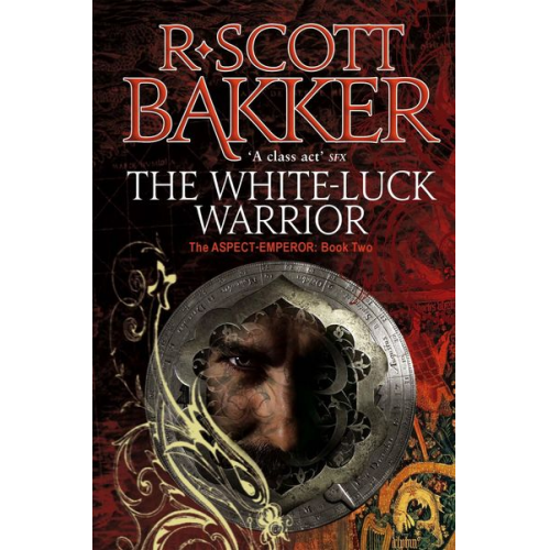 R. Scott Bakker - The White-Luck Warrior