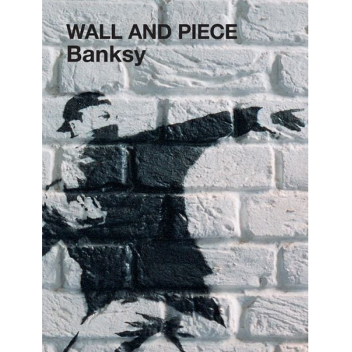 Banksy - Wall and Piece