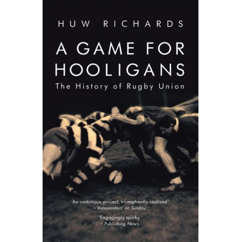 Huw Richards - A Game for Hooligans