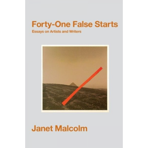 Janet Malcolm - Forty-One False Starts