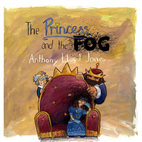 Anthony Lloyd Jones - The Princess and the Fog