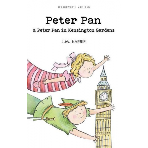 James Matthew Barrie - Peter Pan & Peter Pan in Kensington Gardens