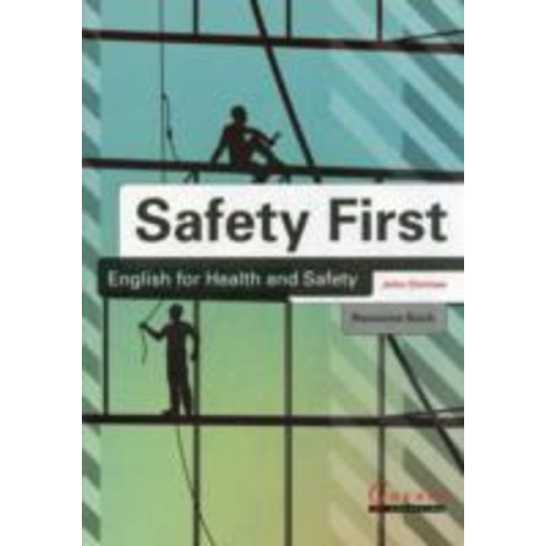 John Chrimes - Safety First: English for Health and Safety Resource Book with Audio CDs B1
