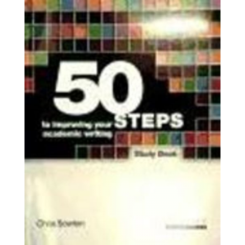 Chris Sowton - 50 Steps to Improving Your Academic Writing Study Book