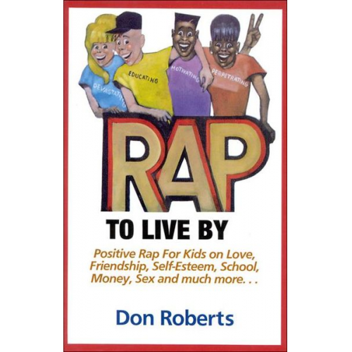 Don Roberts - Rap to Live by